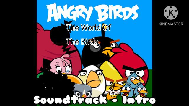 Angry Birds: The World Of The Birds Soundtrack - Intro (Read Desc) смотреть онлайн