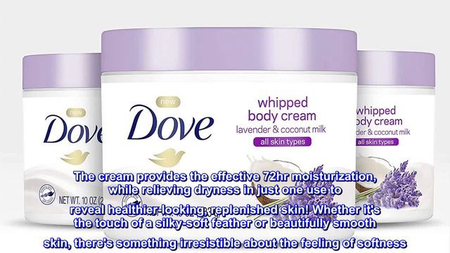 Great product - Dove Whipped Body Cream Dry Skin Moisturizer Lavender and Coconut Milk Nourishes S смотреть онлайн