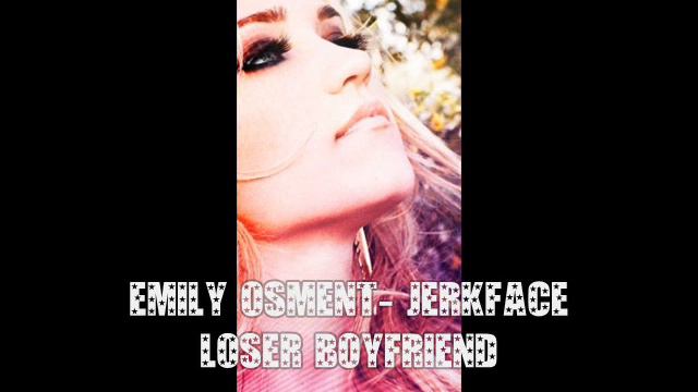 Emily Osment- Jerkface Loser Boyfriend + lyrics + download смотреть онлайн