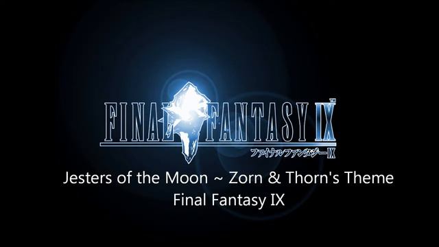 Final Fantasy IX OST Jesters of the Moon ~ Zorn & Thorn's Theme смотреть онлайн