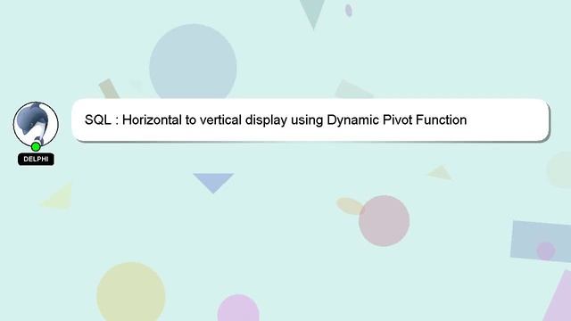 SQL : Horizontal to vertical display using Dynamic Pivot Function смотреть онлайн