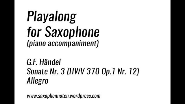 Haendel - "Allegro" Saxophone Piano accompaniment Tempo 104bpm (Allegro, Largo et Final/Sonata No.3 смотреть онлайн