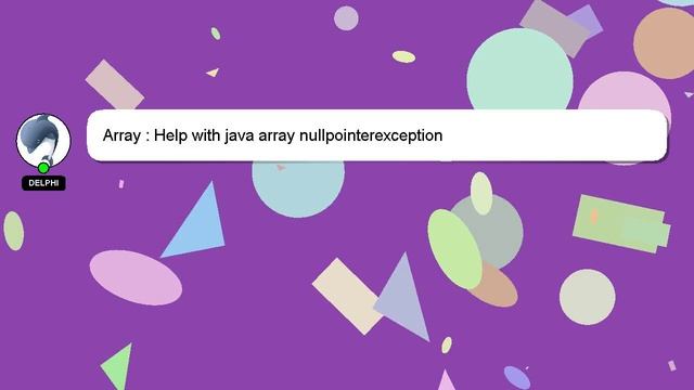 Array : Help with java array nullpointerexception смотреть онлайн