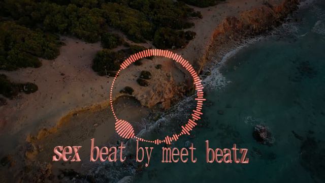Sex Beat prod by Meet beatz смотреть онлайн