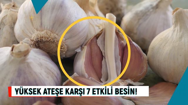 Yüksek ateşe karşı 7 etkili besin! Yüksek ateşe ne iyi gelir? Yüksek ateş nasıl düşer? смотреть онлайн