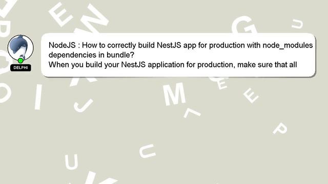 NodeJS : How to correctly build NestJS app for production with node_modules dependencies in bundle? смотреть онлайн