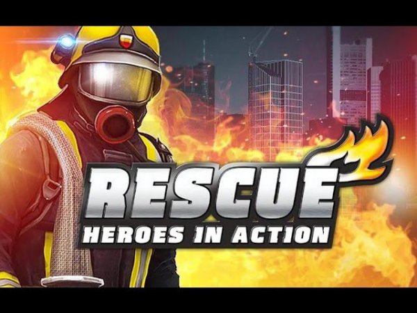RESCUE: Heroes in Action - Качественный симулятор пожарного на Android