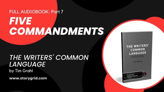 Part 7 - The Writers' Common Language - Five Commandments смотреть онлайн