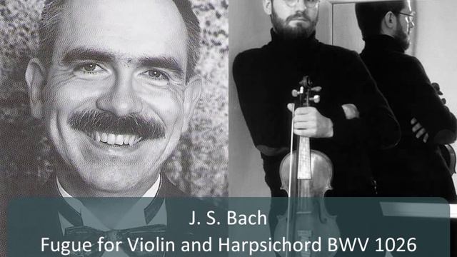 J. S. Bach - Fugue for Violin and Harpsichord BWV 1026 смотреть онлайн