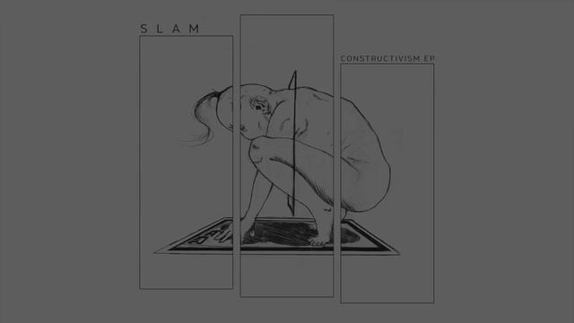 Slam - Constructivism (Original Mix) [Soma Records] смотреть онлайн