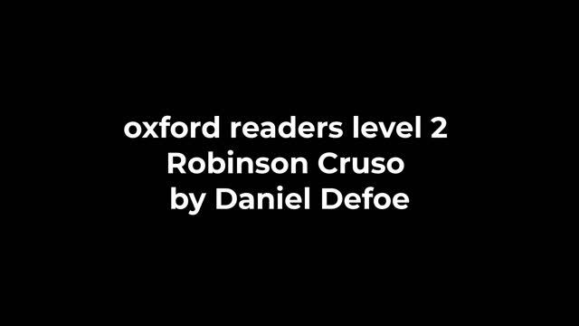 oxford readers level 2 Robinson Cruso by Daniel Defoe смотреть онлайн