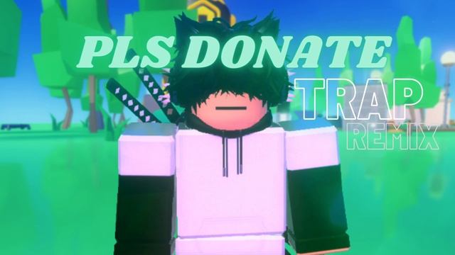 PLS DONATE Song (B4rtek1's Trap Remix) | ROBLOX смотреть онлайн