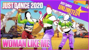 Just Dance 2020: Woman Like Me by Little Mix Ft. Nicki Minaj