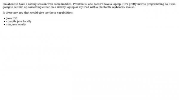 Apple: Is there a Java IDE for iPad which can compile and run Java locally?
