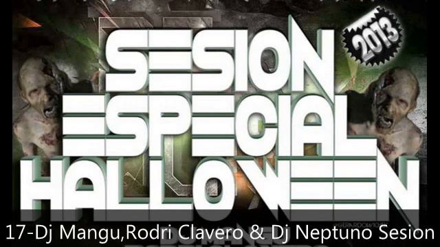 17-Dj Mangu,Rodri Clavero & Dj Neptuno Sesion Especial Halloween 2013 смотреть онлайн