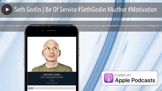 Seth Godin on Being of Service and How He Became a Master Marketer смотреть онлайн