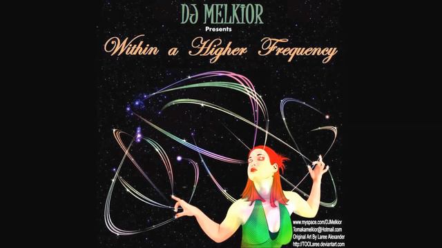 Within A Higher Frequency (Presented By DJ Melkior)