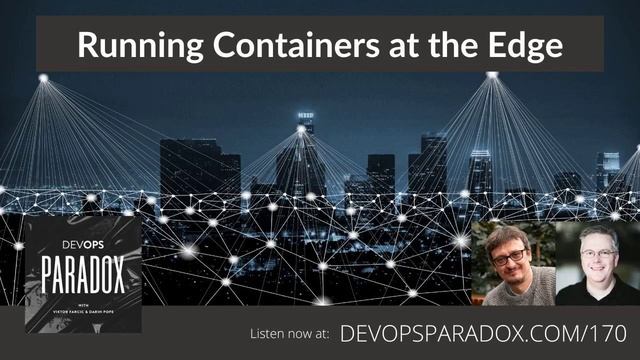 DOP 170: Running Containers at the Edge смотреть онлайн