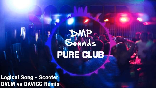 Logical Song Scooter DVLM vs DAVICC Remix смотреть онлайн