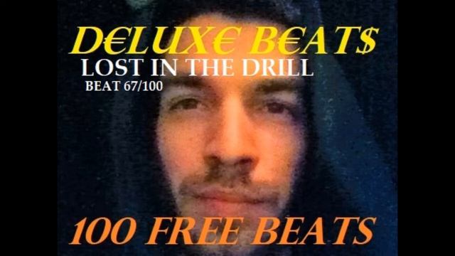 D€LUX€ B€AT$ - LOST IN THE DRILL [100 FREE BEATS] [BEAT 67] смотреть онлайн