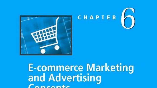 Chapter 6 E commerce Marketing and Advertising Concepts смотреть онлайн