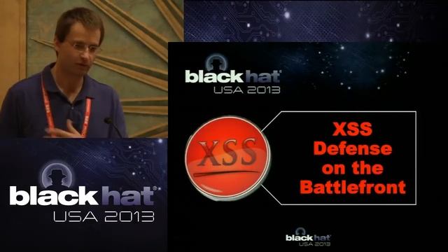 Black Hat 2013 - The Web IS Vulnerable: XSS Defense on the BattleFront смотреть онлайн