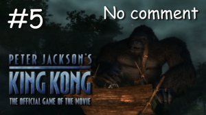 Кинг Конг(2005) - Прохождение без комментариев - #5