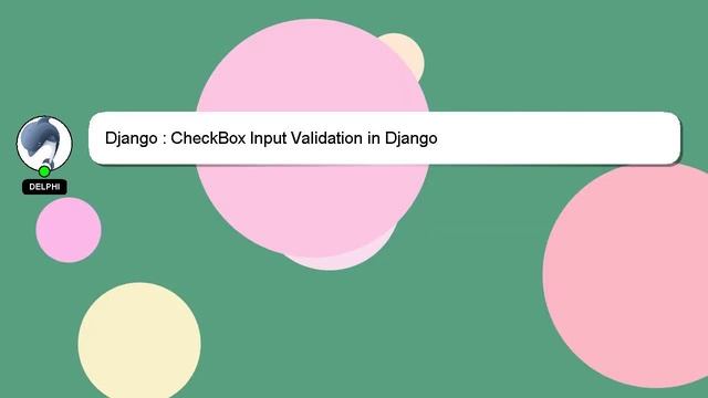Django : CheckBox Input Validation in Django смотреть онлайн