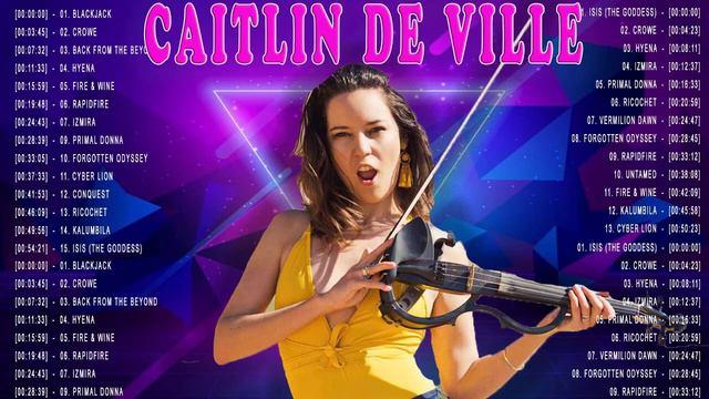 C.a.i.t.l.i.n De Ville Greatest Hits 2022 LOVE C.a.i.t.l.i.n De Ville FOREVER | Electric Violin