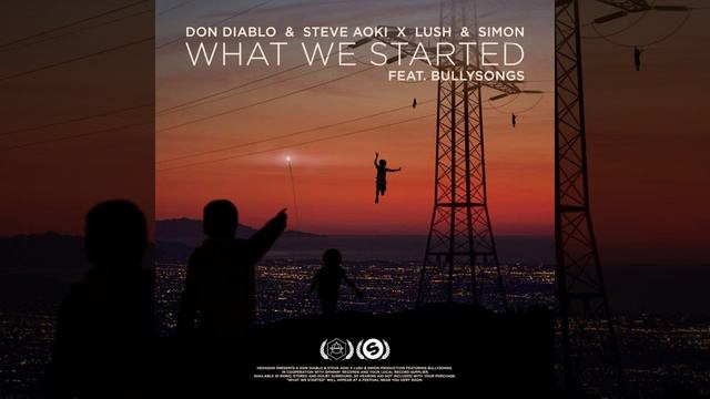 Don Diablo, Steve Aoki, Lush & Simon, Bullysongs — What We Started (Extended Mix) смотреть онлайн