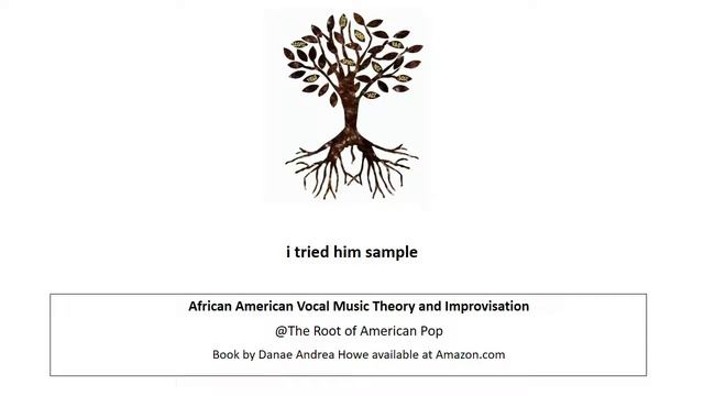 i tried him sample - African American Vocal Music Theory and Improvisation смотреть онлайн
