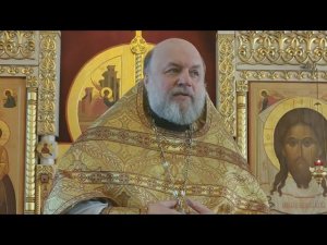 Проповедь. Неделя 2-я по Пятидесятнице,Всех святых, в земле Русской просиявших.Прот.Алексей Потокин.