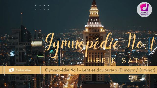 Erik Satie - Gymnopedie No.1 | Chill Piano смотреть онлайн