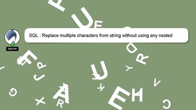 SQL : Replace multiple characters from string without using any nested replace functions смотреть онлайн