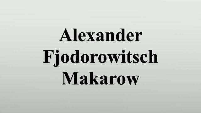 Alexander Fjodorowitsch Makarow смотреть онлайн