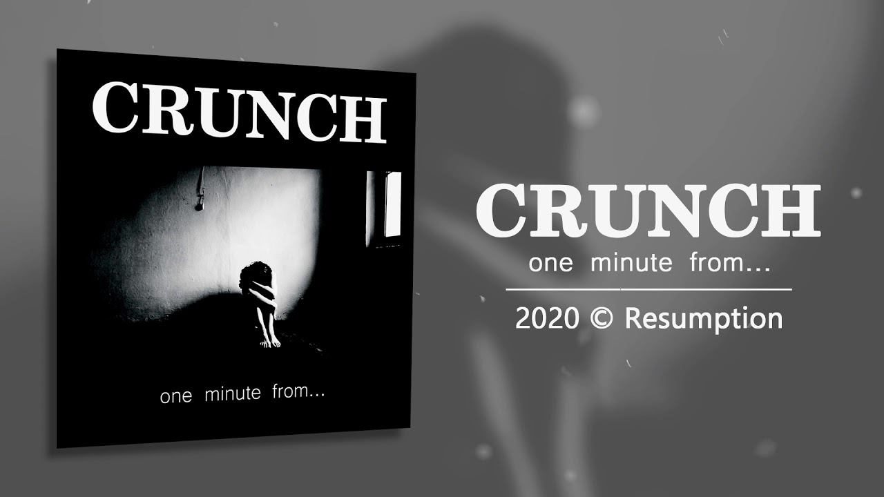 CRUNCH - One Minute From... (2020) WEB Single