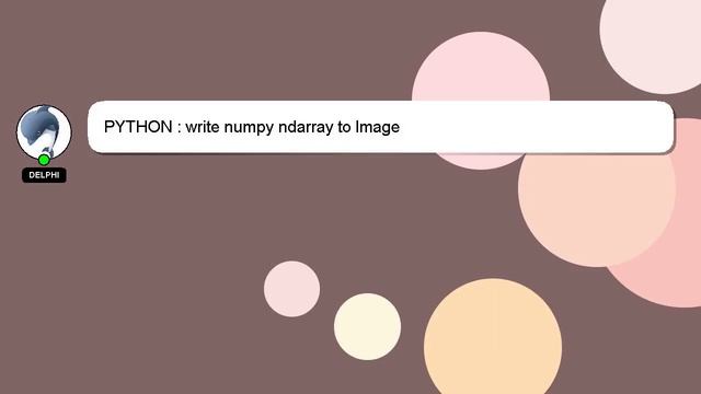 PYTHON : write numpy ndarray to Image смотреть онлайн