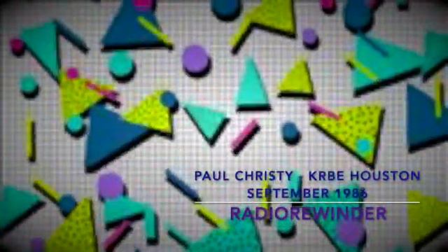 KRBE Houston Paul Christy September 1986 01 смотреть онлайн