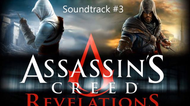 Assassins Creed: Revelations Soundtrack #3 смотреть онлайн