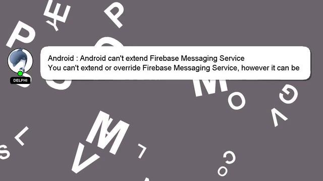 Android : Android can't extend Firebase Messaging Service смотреть онлайн