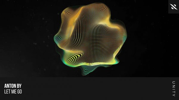 Anton By - Let Me Go [Interplay Unity]