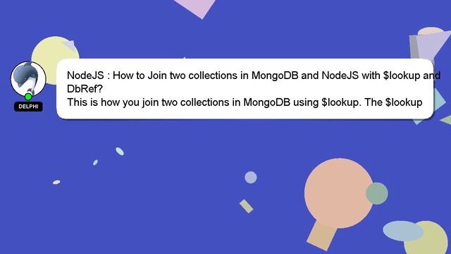 NodeJS : How to Join two collections in MongoDB and NodeJS with $lookup and DbRef? смотреть онлайн