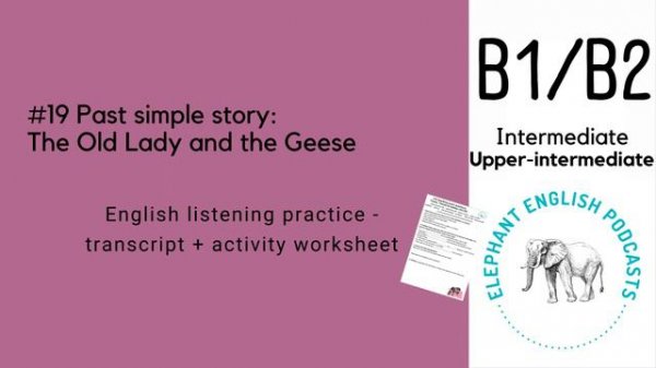 🦢The Old Lady and the Geese👵Past simple English story B1/B2- Intermediate English listening practic