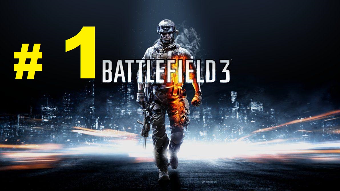 BATTLEFIELD 3 #1 смотреть онлайн