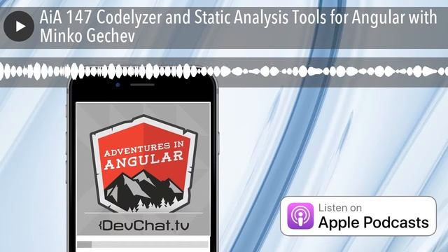 AiA 147 Codelyzer and Static Analysis Tools for Angular with Minko Gechev смотреть онлайн