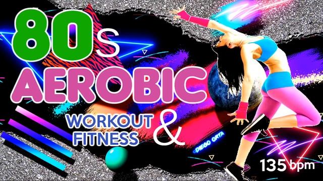 80s Workout Hits Session for Fitness And Workout 135 Bpm - 32 Count смотреть онлайн