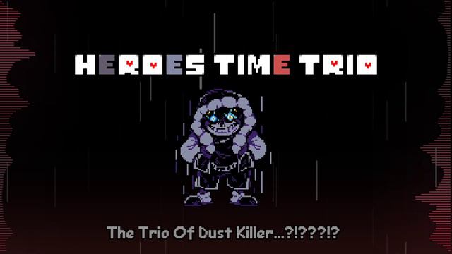 [ Heroes Time Trio] Phase 1 The Trio Of Dust Killer...?!???!? смотреть онлайн