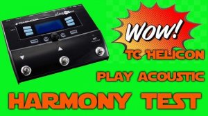 TC Helicon Play Acoustic Harmony Test ***Explicate Language***