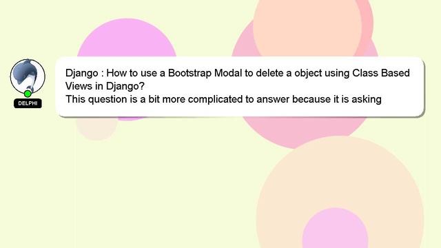 Django : How to use a Bootstrap Modal to delete a object using Class Based Views in Django? смотреть онлайн