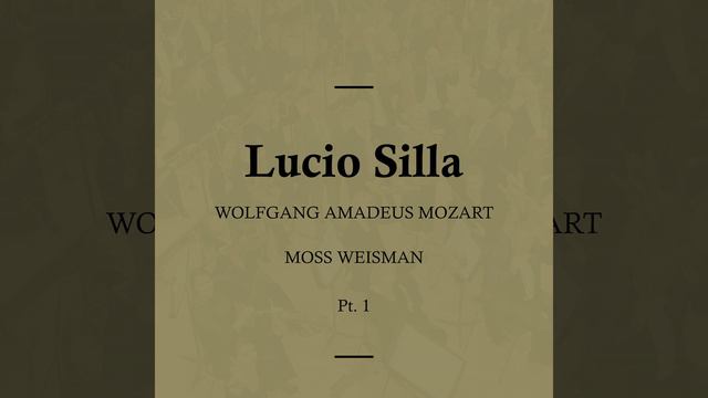 Lucio Silla, K135 - Act I - No. 1 Aria - 'Vieni ov'amor t'invita' смотреть онлайн